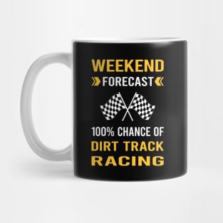 Weekend Forecast Dirt Track Racing Race Mug